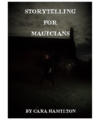 Cara Hamilton - Storytelling for Magicians (Highly recommended) - Click Image to Close